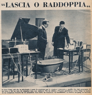 Nel 1959 John Cage suonò un pianoforte pieno di bulloni a Lascia o raddoppia. Era musica